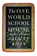 The One World Schoolhouse by Salman Khan: Book Cover