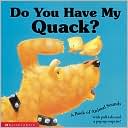 Do You Have My Quack?: A Book of Animal Sounds