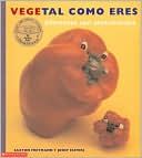 Vegetal como eres: Alimentos con sentimientos