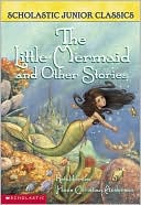 The Little Mermaid and Other Stories (Scholastic Junior Classics)
