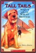 Wingin' It With The Wright Brothers (Tall Tails Series #1)