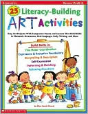 Literacy-Building Art Artivities: Easy Art Projects with Companion Poems and Lessons That Build Skills in Phonemic Awareness, Oral Language, Early Writing, and More