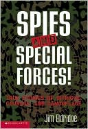 Spies and Special Forces!