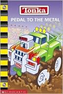 Pedal to the Metal (Tonka Series)