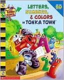 Letters, Numbers, And Colors In Tonka Town