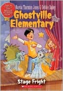 Stage Fright (Ghostville Elementary Series #5)