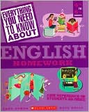 Everything You Need to Know about English Homework (Everything You Need to Know About Series)