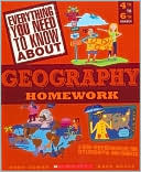 Everything You Need to Know about Geography Homework: Grades 4-6(Everything You Need to Know About Series)