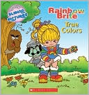 Rainbow Brite: True Colors