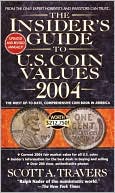The Insider's Guide to U.S. Coin Values 2004