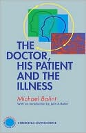 The Doctor, His Patient and The Illness