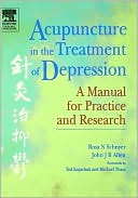 Acupuncture in the Treatment of Depression: A Manual for Practice and Research