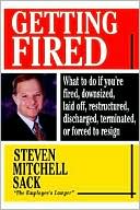 download Getting Fired : What to Do if You're Fired, Downsized, Laid off, Restructured, Discharged, Terminated, or Forced To Resign book