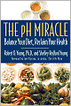 The pH Miracle: Balance Your Diet, Reclaim Your Health