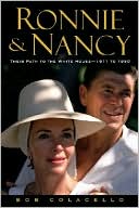 Ronnie and Nancy: Their Path to the White House, 1911 to 1980