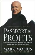 Passport to Profits: Why the Next Investment Windfalls Will Be Found Abroad and How to Grab Your Share