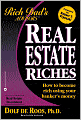 Real Estate Riches: How to Become Rich Using Your Banker's Money