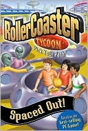 Spaced Out! (Rollercoaster Tycoon Pick Your Path Series #6)