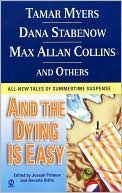 ...and the Dying Is Easy: All New Tales of Summertime Suspense