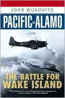 Pacific Alamo: The Battle for Wake Island