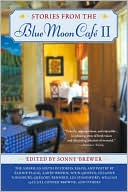 Stories from the Blue Moon Café II: An Anthology of Southern Literature