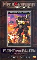 Flight of the Falcon (Mechwarrior Series: Dark Age #10)