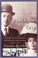 Stubborn Twig: Three Generations in the Life of a Japanese American Family