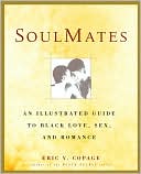 SoulMates: An Illustrated Guide to Black Love, Sex, and Romance