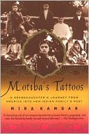 Motiba's Tattoos: A Granddaughter's Journey from America into Her Indian Family's Past