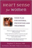 Heart Sense for Women: Your Plan for Natural Prevention and Treatment