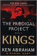 The Prodigal Project Book IV: Kings
