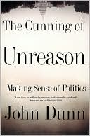 The Cunning of Unreason: Making Sense of Politics