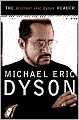 The Michael Eric Dyson Reader