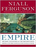 Empire: The Rise and Demise of the British World Order