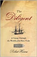download The Diligent : A Journey through the Worlds of the Slave Trade book