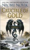 Crucible of Gold (Temeraire Series #7) by Naomi Novik: Book Cover