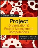The Wiley Guide to Organization and Project Management Competencies