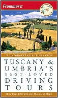 Frommer's Tuscany and Umbria's Best-Loved Driving Tours