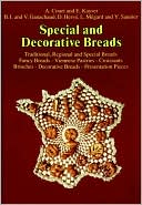 download Traditional, Regional and Special Breads : Fancy Breads - Viennese Pasteries - Croissants, Brioches - Decorative Breads - Presentation Pieces, Vol. 2 book