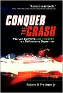 Conquer the Crash - You Can Survive and Prosper in a Deflationary Depression