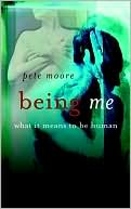 Being Me: What it Means to be Human