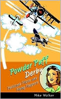 Powder Puff Derby: Petticoat Pilots and Flying Flappers