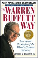 The Warren Buffett Way: Investment Strategies of the World's Greatest Investor