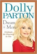 Dream More by Dolly Parton: NOOK Book Cover