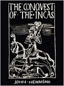 The Conquest of the Incas by John Hemming: NOOK Book Cover