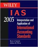 Wiley IAS 2003: Interpretation and Application of International Accounting Standards 2003