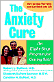 The Anxiety Cure: An Eight-Step Program for Getting Well
