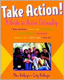 Take Action!: A Guide to Active Citizenship