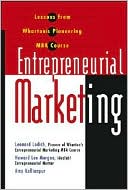 Entrepreneurial Marketing: Lessons from Wharton's Pioneering MBA Course
