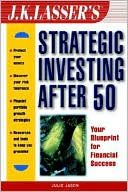 J.K. Lasser's Strategic Investing After 50